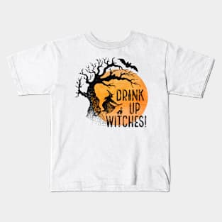 Drink Up Witches! Kids T-Shirt